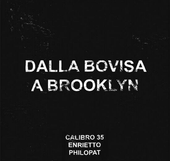 Calibro 35 - Dalla Bovisa a Brooklyn..