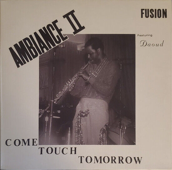 Ambiance Ii Fusion - Come Touch Tomorrow