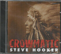 Hooker, Steve - Crowmatic
