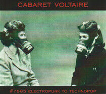 Cabaret Voltaire - 7885 - Electropunk To..