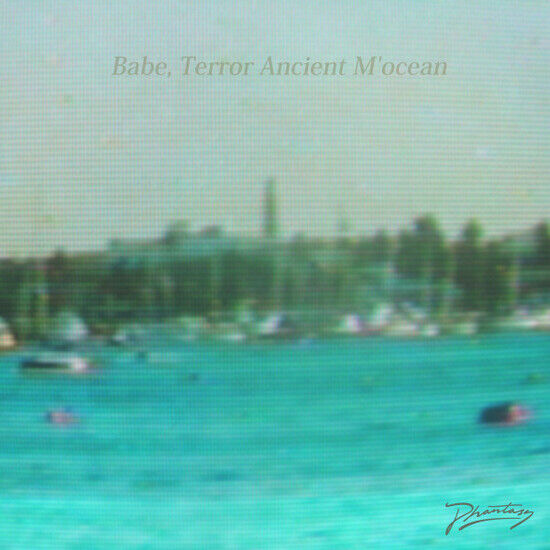 Babe Terror - Ancient M\'ocean