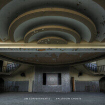 Copperthwaite, Jim - Ballroom Ghosts-Download-