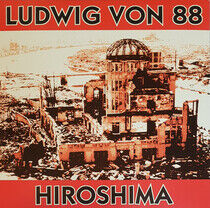 Ludwig von 88 - Hiroshima