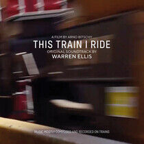 Ellis, Warren - This Train I Ride
