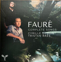 Dubois, Cyrille & Tristan - Faure Complete Songs