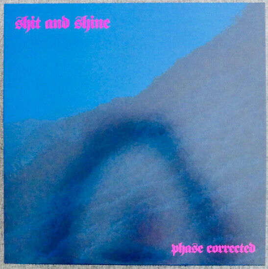 Shit and Shine - Phase Connected