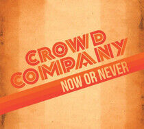 Crowd Company - Now or Never