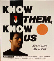 Cole, Xhosa - K(No)W Them  K(No)W Us