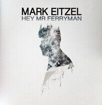 Eitzel, Mark - Hey Mr Ferryman