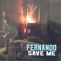Fernando - Save Me -Ltd-