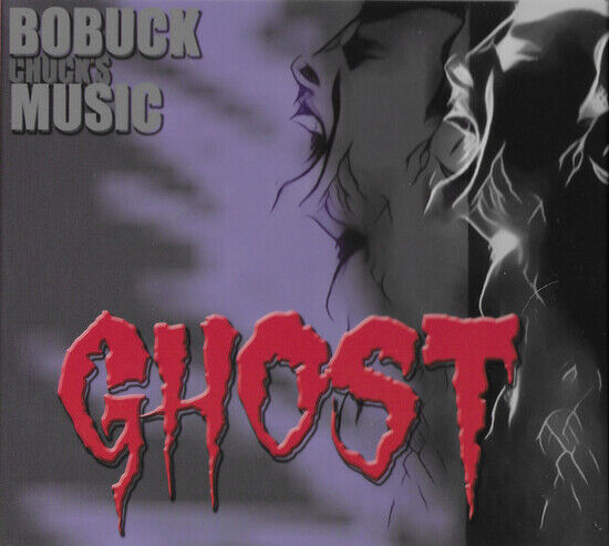 Bobuck, Charles - Chuck\'s Ghost Music