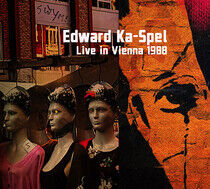 Ka-Spel, Edward - Live In Vienna 1988