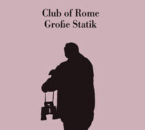 Club of Rome (Asmus Tietc - Grosse Statik