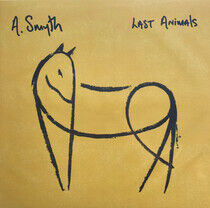 Smyth, A - Last Animals -Coloured-
