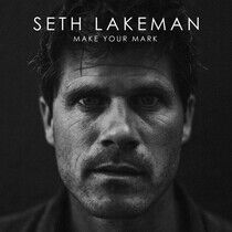 Lakeman, Seth - Make Your Mark -Coloured-
