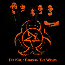 Die Kur - Beneath the Waves