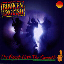 Broken English - Rough With the Smooth