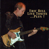 Bell, Eric - Live Tonite ..Plus