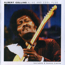 Collins, Albert - Alive & Cool Plus