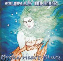 Climax Blues - Broke Heart Blues