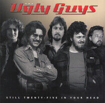 Ugly Guys - Still Twenty-Five In..