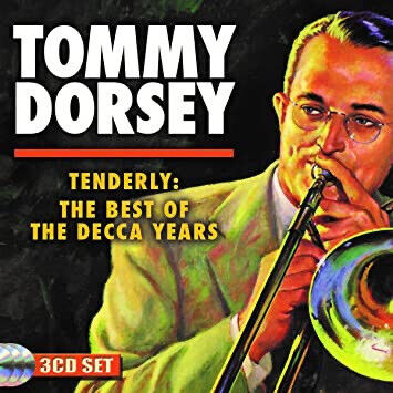 Dorsey, Tommy - Tenderly: the Best of..