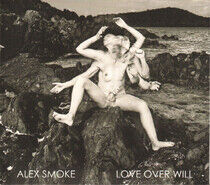 Smoke, Alex - Love Over Will