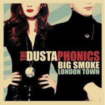 Dustaphonics - Big Smoke London Town