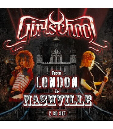 Girlschool - From London To Nashville