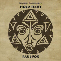 Fox, Paul - Hold Tight