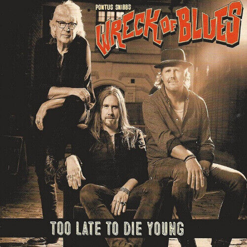 Pontus Snibb\'s Wrech of B - Too Late To Die Young