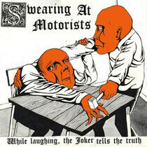 Swearing At Motorists - While Laughing, the..