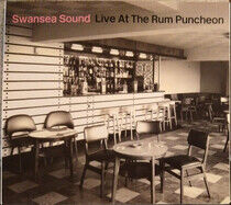 Swansea Sound - Live At the Rum Puncheon