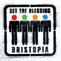 Get the Blessing - Bristopia -Coloured-
