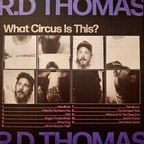 Thomas, R.D. - What Circus.. -Gatefold-