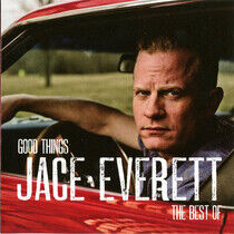 Everett, Jace - Good Things: the Best of