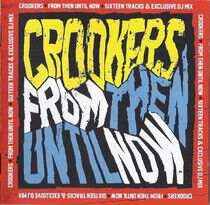 Crookers - From Then Until Now