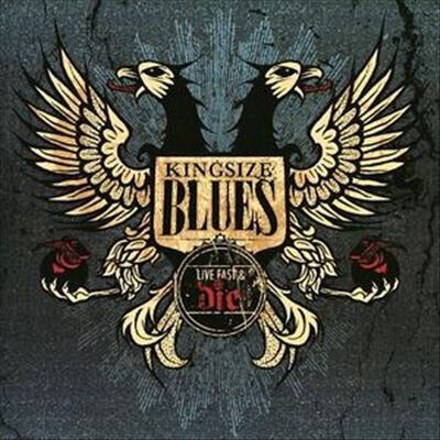Kingsize Blues - Live Fast and Die
