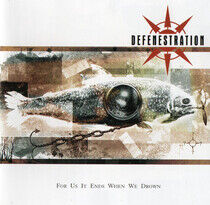 Defenestration - For Us It Ends When We..