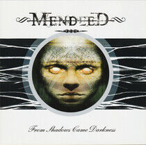 Mendeed - From Shadows Came..