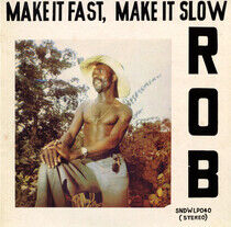 Rob - Make It Fast, Make It..