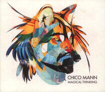 Mann, Chico - Magical Thinking'