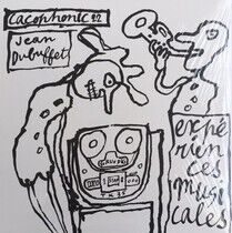 Dubuffet, Jean - Experiences Musicales..