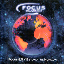 Focus and Friends - Focus 8.5/Beyond the..