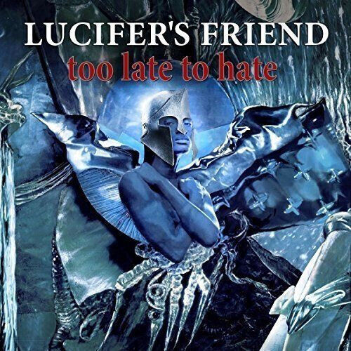 Lucifer\'s Friend - Too Late To Hate