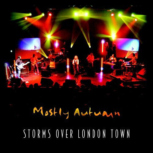 Mostly Autumn - Storms Over London Town