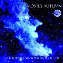 Mostly Autumn - Ghost Moon Orchestra