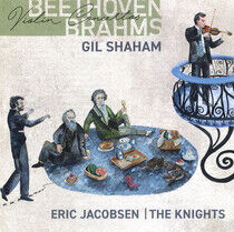 Shaham, Gil/Knights/Eric - Beethoven and Brahms..