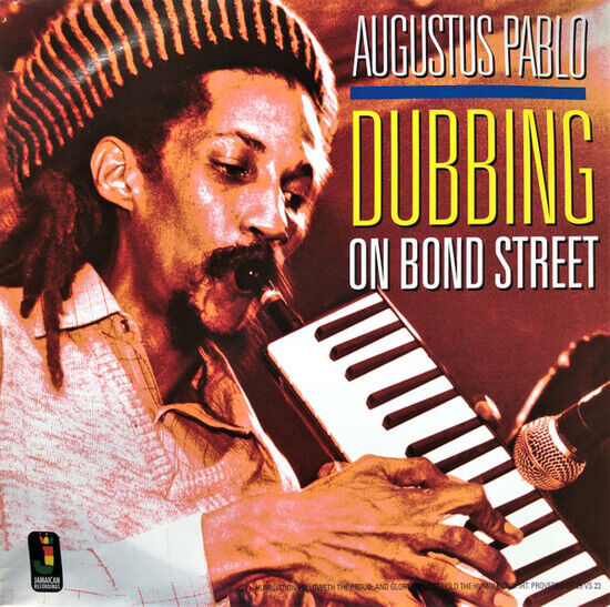 Pablo, Augustus - Dubbing On Bond Street