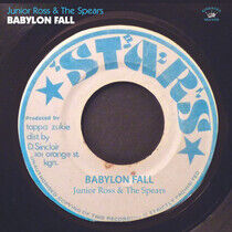 Ross, Junior & the Spears - Babylon Fall